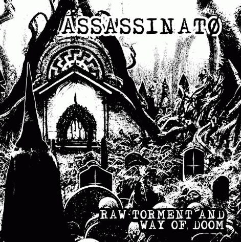 Assassinato : Raw Torment and Way of Doom Assassinato : Raw Torment and Way of Doom
